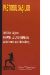 Teatru - PASTORUL SASILOR. Moartea lui Liviu Rebreanu. Vrajitoarea si calugarul