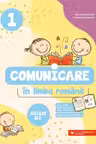 Comunicare în limba română. Exerciții, fișe de lucru, teste de evaluare. Clasa I
