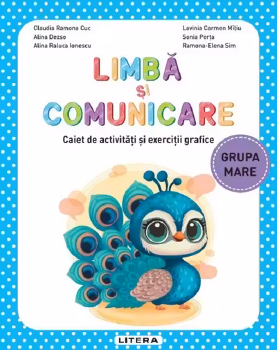 Limba si comunicare - Grupa mare - Caiet de activitati si exercitii grafice