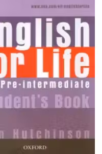 English for Life - Pre-Intermediate : Student s Book
