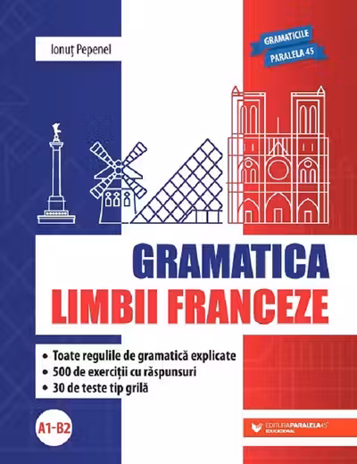 Gramatica limbii franceze A1 - B2