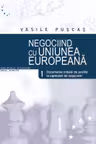 Negociind cu Uniunea Europeana. Volumul I, Documente initiale de pozitie la capitolele de negociere