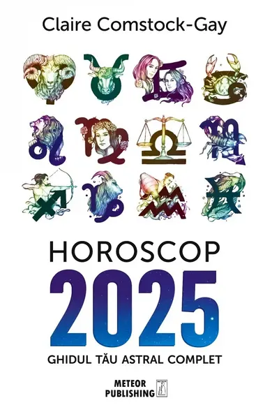 Horoscop 2025. Ghidul tau astral complet