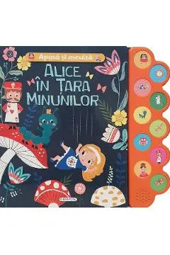 Apasa si asculta povestea - Alice In Tara Minunilor