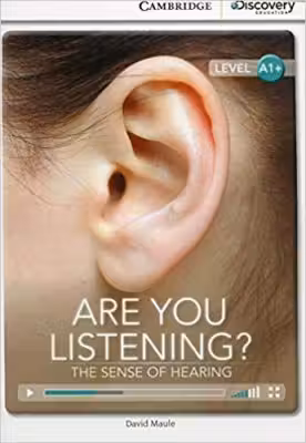 Are You Listening? The Sense of Hearing