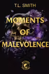 Moments of Malevolence - PRINTED EDGES