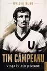 Tim Campeanu – Viata in alb si negru