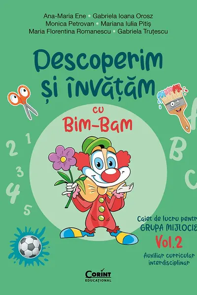 Descoperim și învățăm cu Bim-Bam. Caiet de lucru pentru GRUPA MIJLOCIE – Vol.2. Auxiliar Curricular interdisciplinar