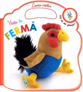 Viata la ferma. Lumea copiilor - ***