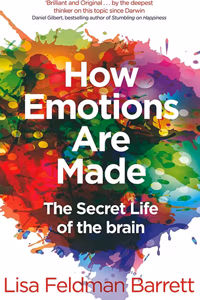 How Emotions Are Made - The Secret Life of the Brain