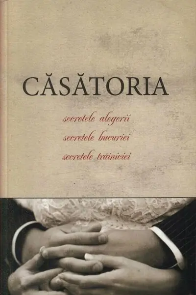 Casatoria. Secretele alegerii