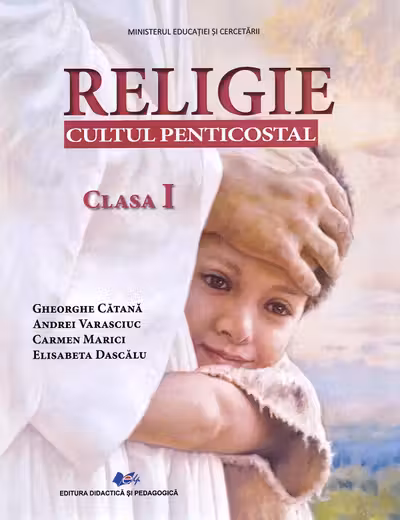 Religie. Cultul penticostal - Clasa 1 - Manual