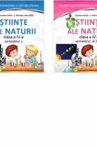 Stiinte ale naturii, clasa a IV-a, semestrul I+II