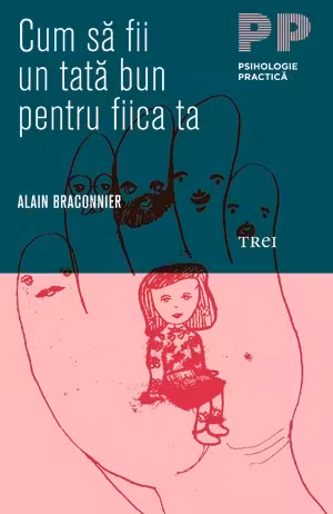 Cum sa fii un tata bun pentru fiica ta