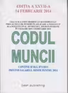 Codul muncii. Editia a XXVII-a, 14 februarie 2014