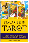 Etalarile in Tarot. Tot ce trebuie sa stii despre cariera familie bani si iubire
