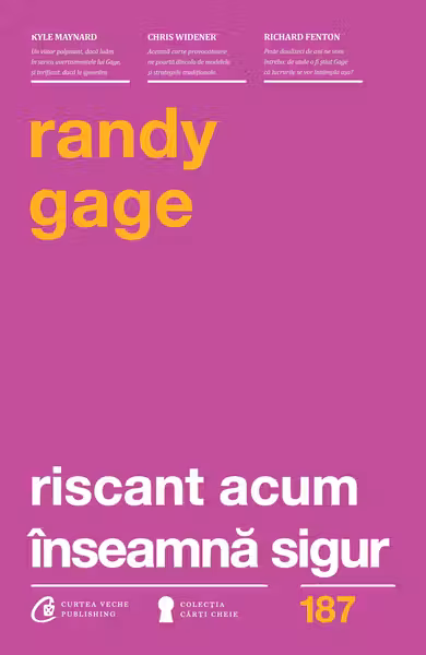 Riscant acum inseamna sigur