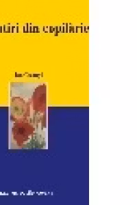 Amintiri din copilarie (ed. a II-a)