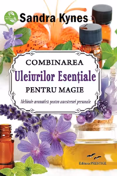 Combinarea Uleiurilor Esentiale pentru magie
