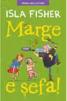 Prima mea lectura. Marge e sefa. Isla Fisher