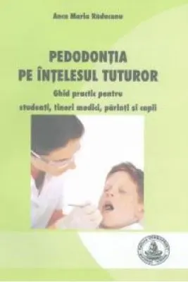 Pedodontia pe intelesul tuturor
