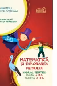 Matematica si explorarea mediului. Manual pentru clasa a II-a, partea a II-a (contine CD)
