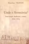 Unde e Aromania? Nicolas Trifon. 2016. Cartier