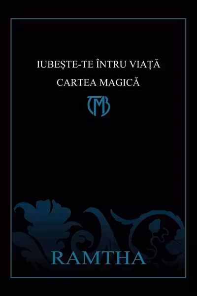Iubește-te întru viață. Cartea Magică
