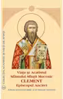 Viata si Acatistul Sfantului Sfintit Mucenic Clement Episcopul Ancirei