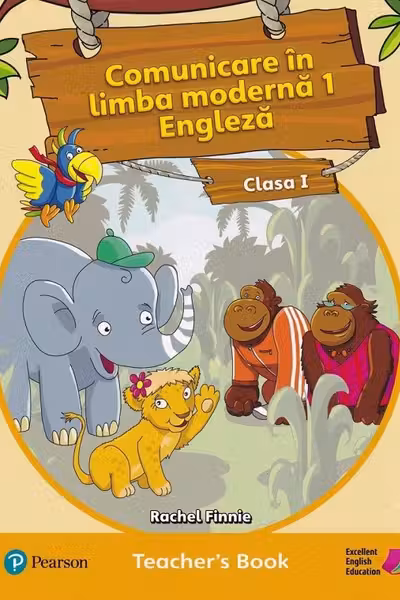 Comunicare in limba moderna 1. Engleza Clasa 1. Cartea profesorului