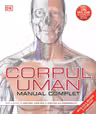 CORPUL UMAN. MANUAL COMPLET. editie noua