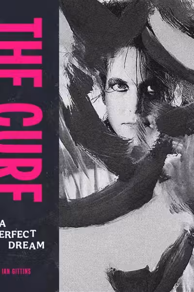 The Cure: A Perfect Dream