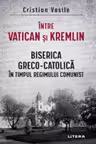 Intre Vatican si Kremlin