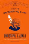 How To Understand E=mc²