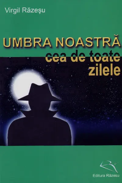 Umbra Noastră Cea De Toate Zilele