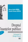 Dreptul finantelor publice. Volumul 2. Drept fiscal. Editia a 3-a - Mircea Stefan Minea, Cosmin Flavius Costas