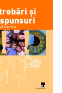 Intrebari si raspunsuri - Corpul nostru