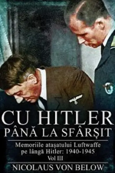 Cu Hitler până la sfârșit Vol.3