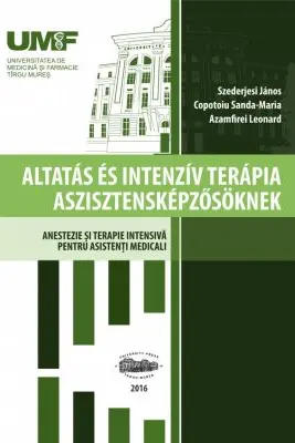 Anestezie si terapie intensiva pentru asistenti. In limba maghiara - Szederjesi Janos