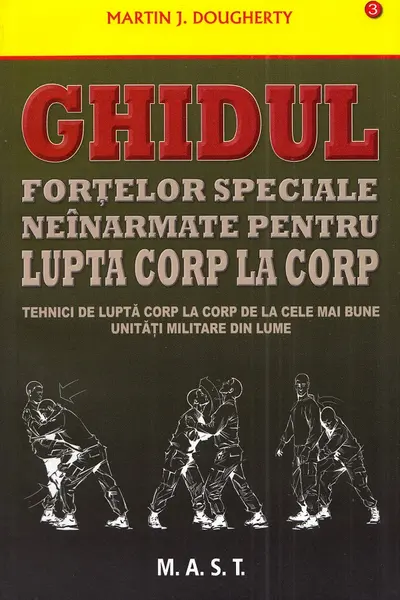 Ghidul forțelor speciale neînarmate pentru lupta corp la corp