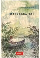 Alegerea ta!