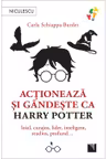 Actioneaza si gandeste ca Harry Potter