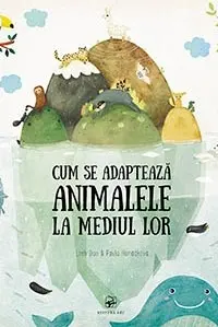 Cum se adapteaza animalele la mediul inconjurator