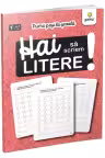 Hai sa scriem litere!