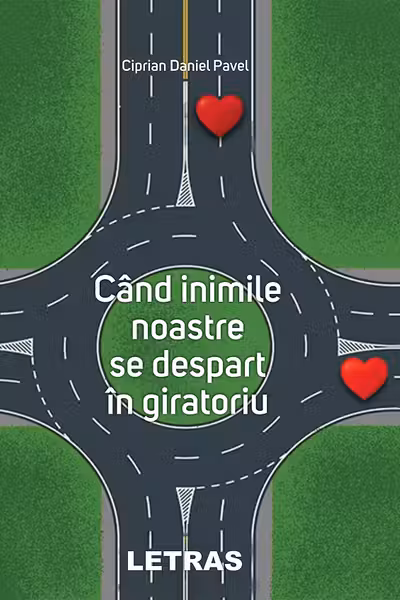Când inimile noastre se despart în giratoriu