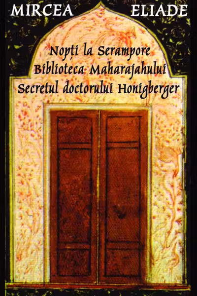 Nopți la Serampore. Biblioteca Maharajahului. Secretul Doctorului Honigberger