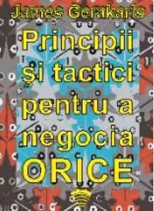 Principii si tactici pentru a negocia orice (Audiobook)