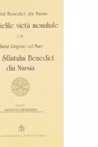 Randuielile vietii monahale. Viata Sfantului Benedict de Nursia - Sfantul Benedict de Nursia, Sfantul Grigorie cel Mare