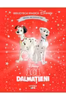 Biblioteca magica. DISNEY. 101 DALMATIENI. Editie de colectie