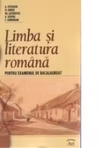 Limba si literatura romana pentru bacalaureat (2006) - 30 de teste insotite de bareme de notare si sugestii de rezolvare